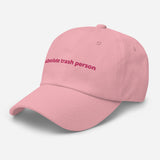 Trash Person Dad Hat