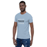 Trash Person Unisex T-Shirt