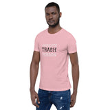 Trash Person Unisex T-Shirt