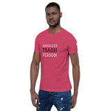 Trash Person Unisex T-Shirt