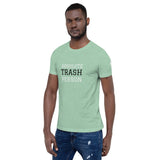 Trash Person Unisex T-Shirt