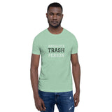 Trash Person Unisex T-Shirt