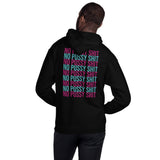 No Pussy Shit Unisex Hoodie