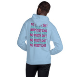 No Pussy Shit Unisex Hoodie