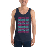 No Pussy Shit Unisex Tank Top