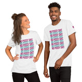 No Pussy Shit Unisex T-Shirt